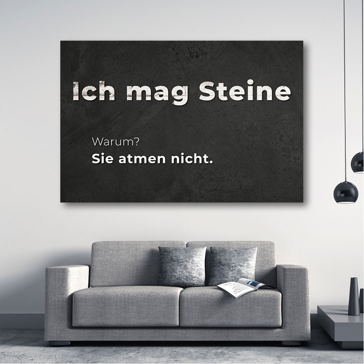 41+ Ich mag steine sprueche , claasgallery Leinwandbild Ich mag Steine